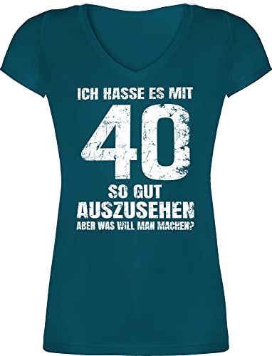 T-Shirt Damen V Ausschnitt - 40. Geburtstag - Ich Hasse es mit vierzig so gut auszusehen Aber was Will Man Machen? weiß - L - Türkis - Geschenk zum 40 40er 40ste .Geburtstag von Shirtracer