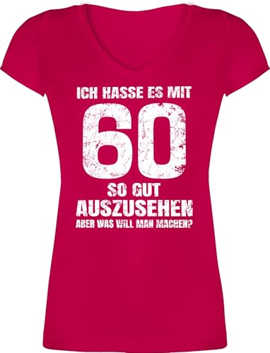 T-Shirt Damen V Ausschnitt - 60. Geburtstag - Ich Hasse es mit sechzig so gut auszusehen Aber was Will Man Machen? weiß - M - Fuchsia - Tshirt sprüche zum 60 geburtstagsshirt 1964 60.Geburtstag von Shirtracer