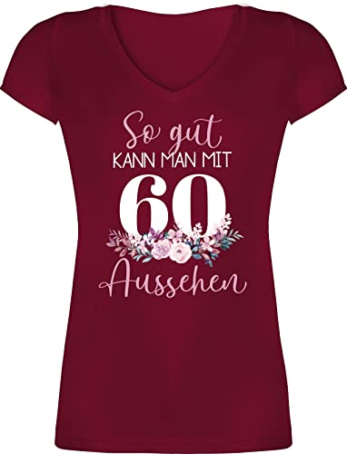 T-Shirt Damen V Ausschnitt - 60. Geburtstag - So gut kann Man mit 60 Aussehen - Blumenar"Ran"ge"Ment zum Sechzigsten - Altrosa weiß - 3XL - Bordeauxrot - Geschenk von Shirtracer
