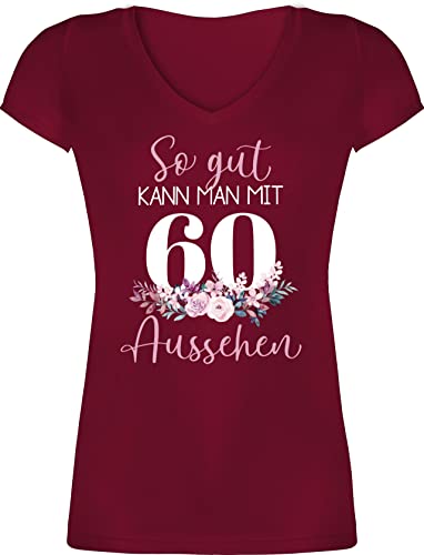 T-Shirt Damen V Ausschnitt - 60. Geburtstag - So gut kann Man mit 60 Aussehen - Blumenar"Ran"ge"Ment zum Sechzigsten - Altrosa weiß - L - Bordeauxrot - 60er Frauen Shirt überraschung Shirts von Shirtracer