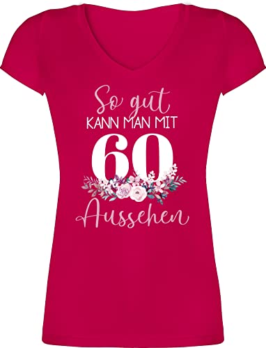 T-Shirt Damen V Ausschnitt - 60. Geburtstag - So gut kann Man mit 60 Aussehen - Blumenar"Ran"ge"Ment zum Sechzigsten - Altrosa weiß - S - Fuchsia - Tshirt Frauen 60.Jahre Tshirts 60igsten von Shirtracer