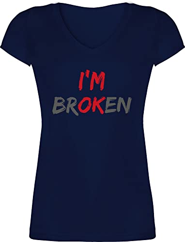 T-Shirt Damen V Ausschnitt - Sprüche Statement - Im Broken - 3XL - Dunkelblau - t Shirt I'm ok Shirts i am Tshirt t-Shirts für Tshirts Oberteile mit Aufschrift m Oberteil Statements i‘m t-Shirt von Shirtracer