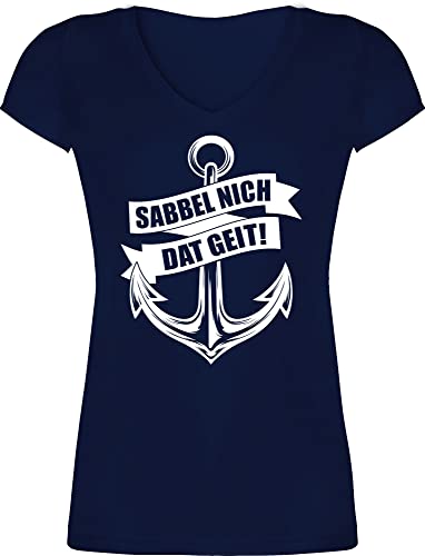 T-Shirt Damen V Ausschnitt - Sprüche Statement - Sabbel nich dat geit! - weiß - M - Dunkelblau - mit Aufschrift das geit Shirts Statements Anker leiberl Spruch Nicht Tshirt v-Ausschnitt t Shirt von Shirtracer