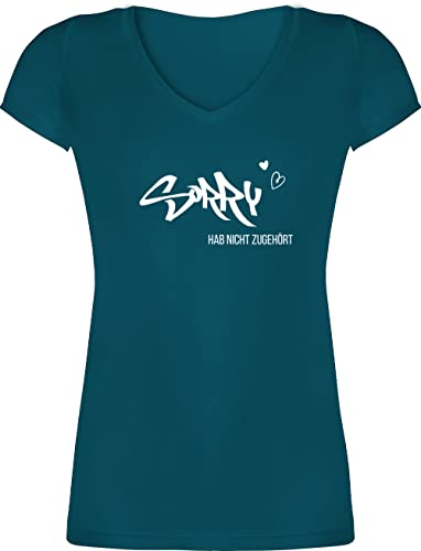 T-Shirt Damen V Ausschnitt - Sprüche Statement - Sorry ich hab Nicht zugehört weiß - L - Türkis - mit Aufschrift Tshirt Statements t Shirt Spruch Shirts von Shirtracer