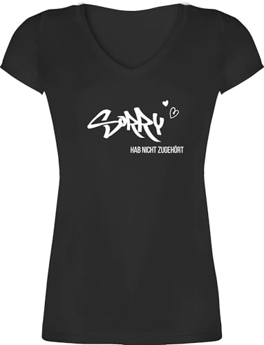 T-Shirt Damen V Ausschnitt - Sprüche Statement - Sorry ich hab Nicht zugehört weiß - S - Schwarz - Statement-t-Shirt mit Aufschrift Tshirt Shirt Statements Shirts t sprüchen￼ Tshirts Spruch von Shirtracer