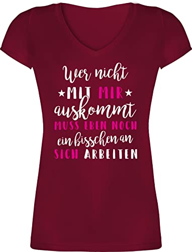 T-Shirt Damen V Ausschnitt - Sprüche Statement Spruch - Wer mit Mir Nicht auskommt - XS - Bordeauxrot - freche Tshirt sprueche Frauen lustige+sprüche+für+t-Shirts sprüchen buero Shirts frech von Shirtracer
