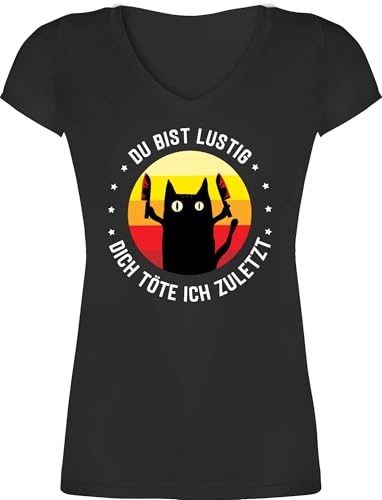 T-Shirt Damen V Ausschnitt - Du bist lustig Dich töte ich zuletzt Katze Katzenliebhaber Geschenk - XS - Schwarz - sprüche Katzen cat Shirt katzenmotiv with Tshirt katzensprüche mit Shirts T-Shirt Damen V Ausschnitt - Du bist lustig Dich töte ich zuletzt Katze Katzenliebhaber Geschenk - XS - Schwarz - sprüche Katzen cat Shirt katzenmotiv with Tshirt katzensprüche mit Shirts von Shirtracer