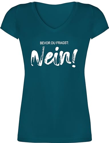 T-Shirt Damen V Ausschnitt - Statement - Bevor du fragst Nein - Sarkasmus Ironie Spruch Geschenk Job Arbeit Witzig - M - Türkis - Statement+Shirt+Damen Statements t Shirts Tshirt v-Ausschnitt von Shirtracer