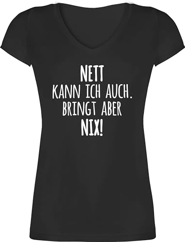 T-Shirt Damen V Ausschnitt - Statement - Nett Kann ich auch Bringt Aber nix Lustig Witzigen Sprüchen Spruch - L - Schwarz - t-Shirts Sein Statement+Shirt+Damen Statements Frauen Tshirt sprüche von Shirtracer