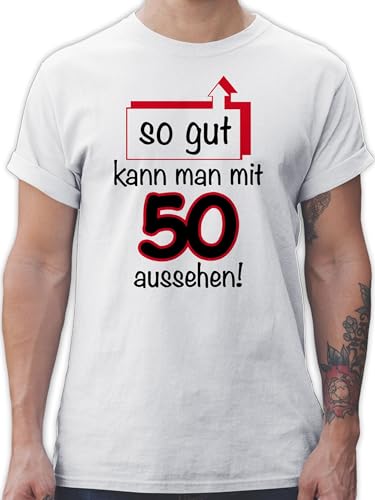 T-Shirt Herren - 50. Geburtstag - Fünfzig So gut kann Man Aussehen - 5XL - Weiß - Geschenk 50 Tshirt zum Geschenke fuffzich Jahre Geschenke+50+Geburtstag Geschenk+50+Geburtstag Happy Birthday von Shirtracer