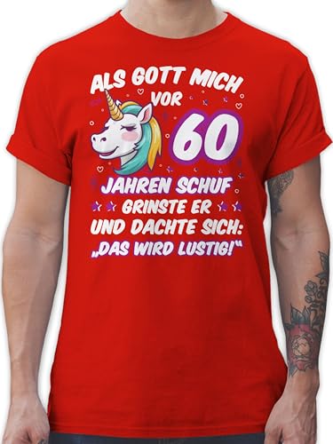 T-Shirt Herren - 60. Geburtstag - Als Gott Mich vor 60 Jahren Schuf grinste er - Einhorn Einhornkopf - 3XL - Rot - Tshirt zum 60.Geburtstag 60-Geburtstag Alles Gute Shirt Geschenke 60.Geb. sechzig von Shirtracer