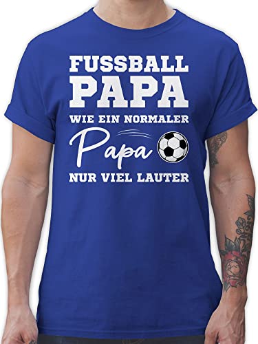 T-Shirt Herren - Fussball EM 2024 - Fußball Papa wie EIN normaler Papa nur viel lauter weiß - L - Royalblau - fussballfan t Herren-Shirt fussballspruch Shirt Fussballer t-schirt fu Ball Tshirt von Shirtracer