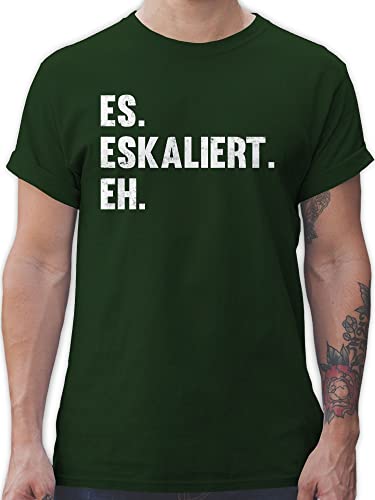 T-Shirt Herren - Party & Alkohol - Es eskaliert eh - XL - Dunkelgrün - t Shirt Tshirt sprüche Festival t-Shirts für männer Shirts Maenner Kurzarm tischert Tshirts Mann Men t-schirt von Shirtracer