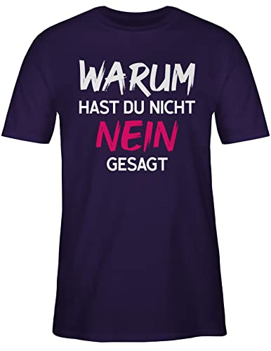 T-Shirt Herren - Schlager Party Outfit - Warum für hast du Nicht Nein gesagt - L - Lila - Shirt schlagerparty schlagerfans t Shirts Tshirt schlagernacht t-Shirts männer Mann Maenner Herren, von Shirtracer