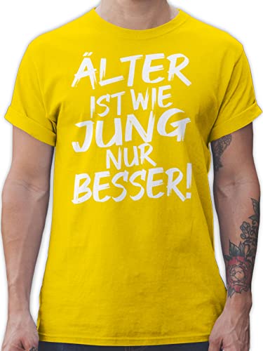 T-Shirt Herren - Sprüche Statement - Älter ist wie jung nur Besser I Geschenk Geburtstagskind - XXL - Gelb - Tshirt mit sprüchen männer Spruch. Alter weißer Mann tishrt für Freund von Shirtracer