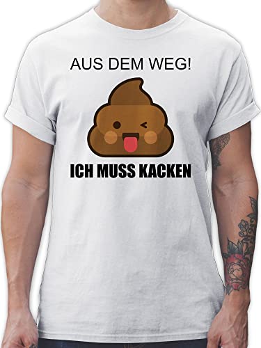 T-Shirt Herren - Sprüche Statement - Aus dem Weg Ich muss kacken - Ich muss Scheißen Lustiges Witziges Fun Geschenk - S - Weiß - Shirts mit Aufschrift Kackhaufen Tshirts Tshirt Statements von Shirtracer