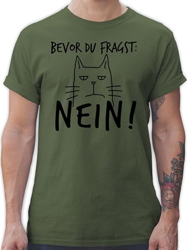 T-Shirt Herren - Sprüche Statement mit - Bevor du fragst Nein - Katze - Sarkasmus Ironie Spruch Lustig Witzige - L - Army Grün - Tshirt t Shirts männer Shirt lustige Baumwolle sprüchen Oberteile von Shirtracer