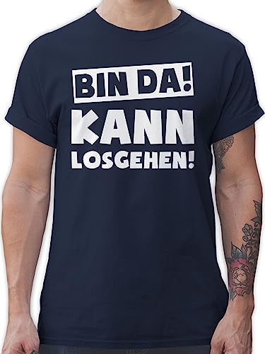 T-Shirt Herren - Sprüche Statement mit Spruch - Bin da kann losgehen - 4XL - Navy Blau - t Shirt männer Tshirt Shirts Tshirts für Mann t-Shirts Maenner tischert ausgefallene lustig Spruchshirt von Shirtracer