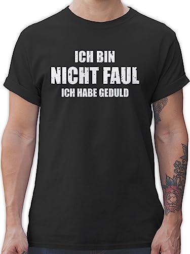 T-Shirt Herren - Sprüche Statement mit Spruch - Ich Bin Nicht faul - 4XL - Schwarz - sprüche, Geduld männer Shirt witziges Spruchshirt spruechen Habe t-schirt Tshirt/Spruch Spruch. faul-ich hab von Shirtracer