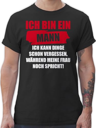 T-Shirt Herren - Statement - Ich Bin EIN Mann Ich kann Dinge Schon vergessen Männer Ehe Sprüche Partner - M - Schwarz - Statements Shirt von Shirtracer