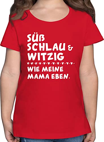 T-Shirt Mädchen - Statement Sprüche Kinder - Süß schlau und witzig - wie Meine Mama eben - Weiß - 140 (9/11 Jahre) - Rot - mit sprüchen Drauf Shirt Geschenk zur Einschulung von Shirtracer