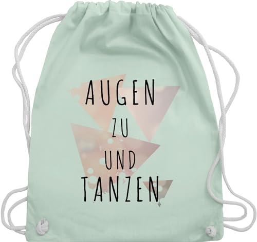 Shirtracer Turnbeutel Rucksack - Festival Zubehör - Augen zu und tanzen - Unisize - Pastell Grün - sportbeutel mädchen sprüche stoffbeutel baumwolle outfit umhängebeutel für stofftasche lustige von Shirtracer