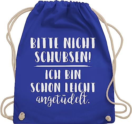 Shirtracer Turnbeutel Rucksack - Festival Zubehör - Bitte nicht schubsen ich bin schon leicht angetüdelt - Party - Unisize - Royalblau - sportbeutel für malle festivalrucksack sachen alkohol turnsack von Shirtracer