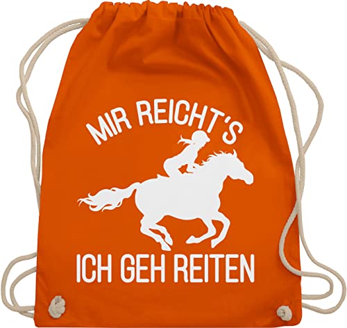 Shirtracer Turnbeutel Rucksack - Pferde - Taschen - Mir reicht's ich geh Reiten - Unisize - Orange - geschenke für pferdefreunde reiter sprüche reichts trainingsbeutel pferdezubehör mädchen geschenk von Shirtracer