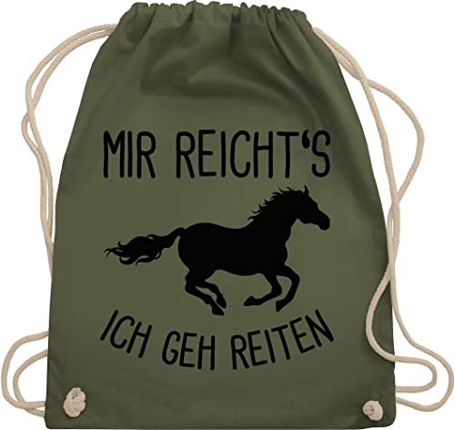 Shirtracer Turnbeutel Rucksack - Pferde Geschenk und Zubehör - Mir reichts ich geh Reiten mit Pferd - Unisize - Olivgrün - sportbeutel baumwolle geschenke für mädchen pferdemotiven baumwollrucksack von Shirtracer