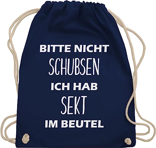 Turnbeutel Rucksack - Sportbeutel bedruckt Geschenk - Bitte nicht schubsen ich hab Sekt im Beutel - Unisize - Navy Blau - festivaltaschen für festival habe stoffbeutel kordelzug lustige sprüche von Shirtracer