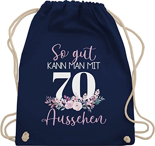 Turnbeutel Rucksack - 70. Geburtstag - So gut kann man mit 70 aussehen - Blumenar"ran"ge"ment zum Siebzigsten - altrosa weiß - Unisize - Navy Blau - 70ste 70.geburtstag 70ster jahre te von Shirtracer