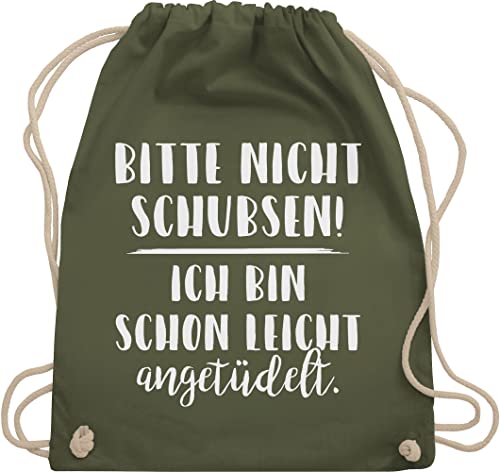 Shirtracer Turnbeutel Rucksack - Festival Zubehör - Bitte nicht schubsen ich bin schon leicht angetüdelt - Party - Unisize - Olivgrün - turnsackerl betütelt sportbeutel stoff damen vorsicht von Shirtracer