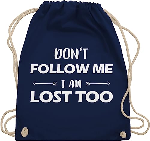 Shirtracer Turnbeutel Rucksack - Festival Zubehör - Don't follow me I am lost too - Pfeile - Unisize - Navy Blau - sportbeutel baumwolle tasche don t im kinderbeutel festival+beutel dont gymbag von Shirtracer