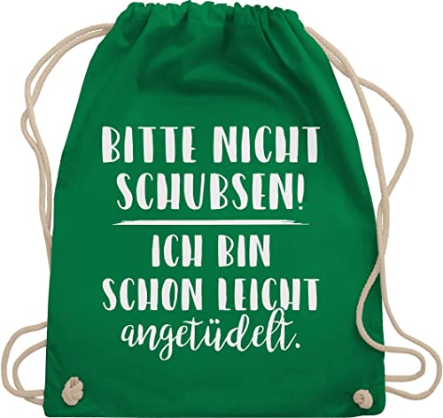 Shirtracer Turnbeutel Rucksack - Festival Zubehör - Bitte nicht schubsen ich bin schon leicht angetüdelt - Party - Unisize - Grün - tasche sprüche schups mich stoffturnbeutel damen lustig angerüddlt von Shirtracer