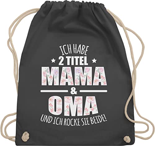 Turnbeutel Rucksack - Geschenk - Habe 2 Titel Mama & Oma - Omi Großmutter - Unisize - Dunkelgrau - mutter für babci grosseltern beutel baumwolle enkelkinder grandmother von enkelkindern tasche tag von Shirtracer