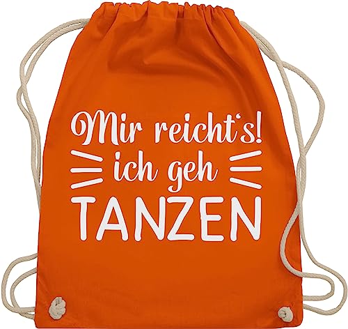 Turnbeutel Rucksack - Geschenk - Mir reicht's ich geh tanzen - Unisize - Orange - tanzbeutel tanz dance techno beutel mädelsabend damen mit spruch tanzsport tanzen, stoffbeutel tänzer konzert von Shirtracer