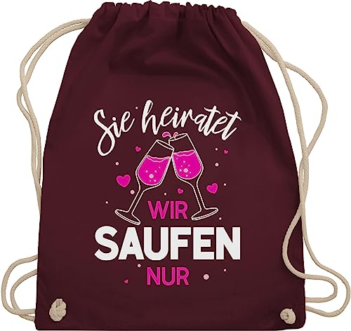 Turnbeutel Rucksack - JGA Junggesellenabschied Frauen - Sie heiratet - Wir saufen nur - Unisize - Bordeauxrot - jungegesselenabschied frau rucksaecke polterer gym bag brautparty backpack von Shirtracer