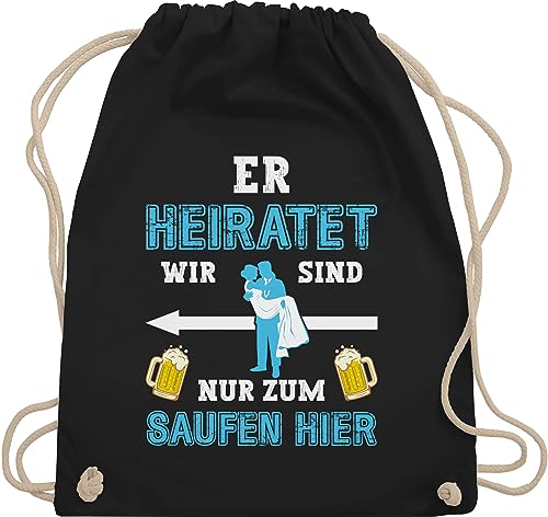 Turnbeutel Rucksack - JGA Junggesellenabschied Männer - Er heiratet wir sind nur zum saufen hier - Unisize - Schwarz - polter rucksäcke jungesellenabschied beutel outfit jungesselnabschied tasche von Shirtracer