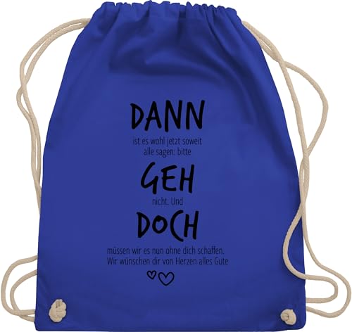 Turnbeutel Rucksack - Kollegen - Taschen - Dann geh doch | Abschiedsgeschenk Jobwechsel | Verabschiedung beim Stellenwechsel | Lustiges Geschenk als Abschiedsgeschenk | Rente | Ruhestand - Unisize von Shirtracer