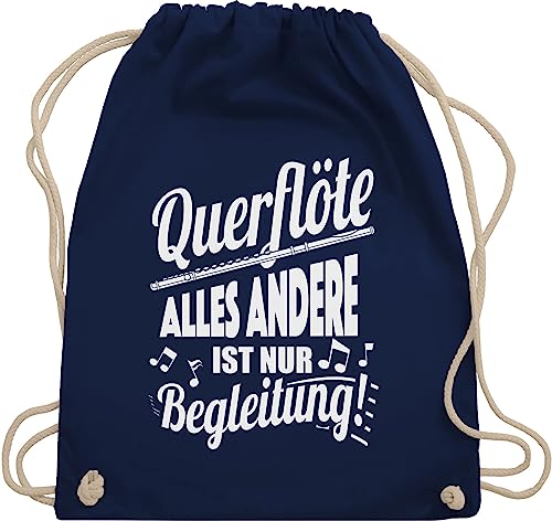 Turnbeutel Rucksack - Musik Instrument Zubehör - Querflöte Alles andere ist nur Begleitung! - Unisize - Navy Blau - beutel mit kordelzug sportrucksack stofftaschen sportbeutel taschen rucksäcke von Shirtracer