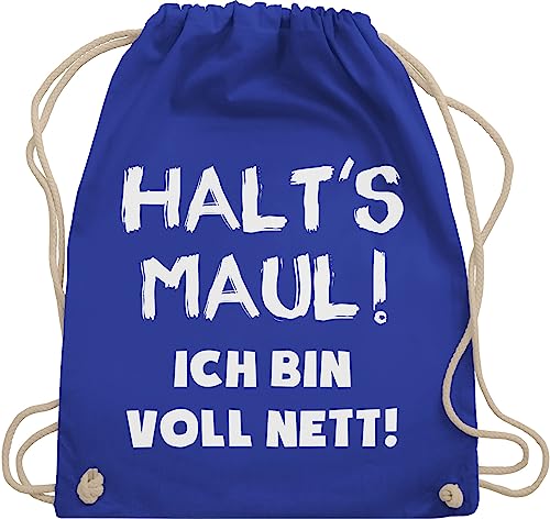 Shirtracer Turnbeutel Rucksack - Sprüche Statement mit Spruch - Halt's Maul ich bin voll nett - Unisize - Royalblau - baumwollbeutel kordel spruch. halten tasche sportbeutel lustige spruche halt dein von Shirtracer