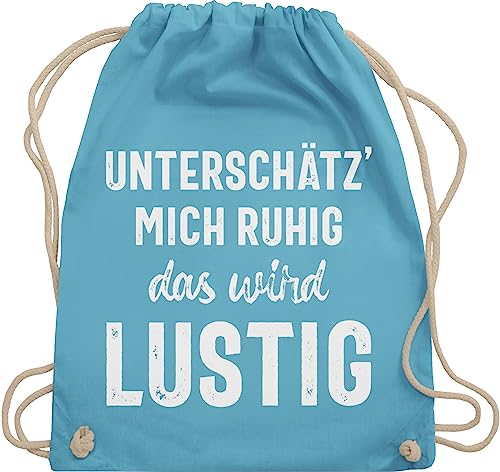 Shirtracer Turnbeutel Rucksack - Sprüche Statement mit Spruch - Unterschätz' mich ruhig das wird lustig - Unisize - Hellblau - lustige beutel beutel+rucksack+mit+sprüchen sprueche frech stoffrucksack von Shirtracer
