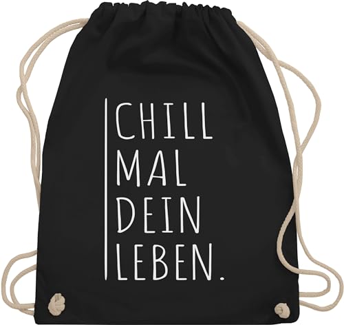 Turnbeutel Rucksack - Statement - Taschen - Chill mal dein Leben - Unisize - Schwarz - sprüche statements stofftaschen sporttasche stoffbeutel sportbeutel tasche von Shirtracer