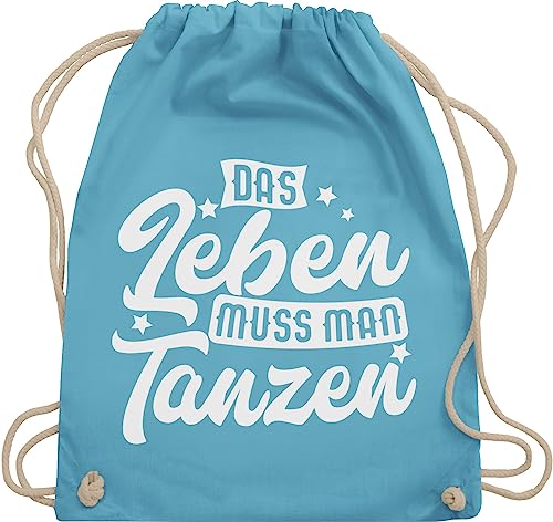 Shirtracer Turnbeutel Rucksack - Geschenk - Das Leben muss man tanzen - Unisize - Hellblau - stoffbeutel kordelzug ballettbeutel tänzer baumwolle beutel sportbeutel tänzerin dance geschenke bag von Shirtracer