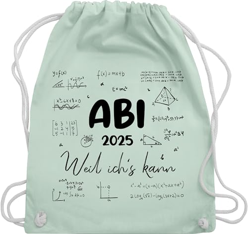 Turnbeutel Rucksack - Taschen - Abi 2025 weil ichs kann I Abschluss Geschenk Schule Geschenke Abitur Geschenke Abi Geschenk Ideen Abiturgeschenk lustig I Schulabschluss - Unisize - Pastell Grün von Shirtracer