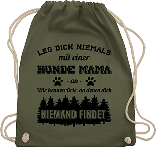 Turnbeutel Rucksack - für Hundebesitzer - Leg dich niemals mit einer Hunde Mama an - Geschenk Hundebesitzerin - Unisize - Olivgrün - dog hundepfoten turn beutel haustierhoodie hund frauchen von Shirtracer