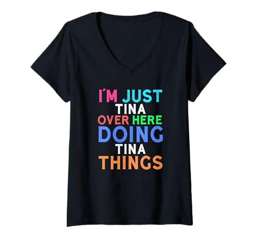 Damen Ich Bin nur Tina Hier drüben und Mache Tina-Dinge, Tina T-Shirt mit V-Ausschnitt von Shirts and Fun For Girls Name Tina!