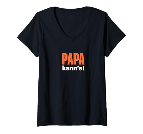 Damen Papa Kann's - Lustiger Spruch Vater Vatertag T-Shirt mit V-Ausschnitt Damen Papa Kann's - Lustiger Spruch Vater Vatertag T-Shirt mit V-Ausschnitt von Shirts mit lustigen Sprüchen by PeeKay
