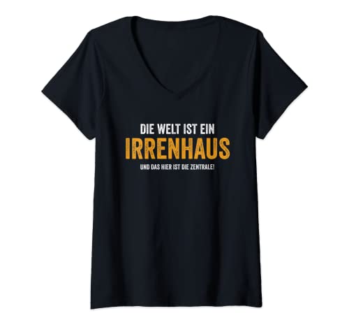 Damen Die Welt ist ein Irrenhaus, Lustig ironischer Spruch Mann T-Shirt mit V-Ausschnitt von Shirts of Heaven