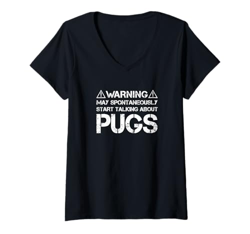 Damen Pug Warning May Start Talking About Pugs Mops T-Shirt mit V-Ausschnitt Damen Pug Warning May Start Talking About Pugs Mops T-Shirt mit V-Ausschnitt von Shirts & Geschenke für Hundebesitzer, Hundehalter